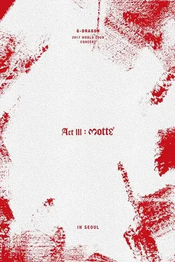 G-Dragon 2017 world tour act iii motte in seoul