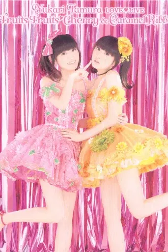 Yukari Tamura LOVE♡LIVE *Fruits Fruits♡Cherry* & *Caramel Ribbon*