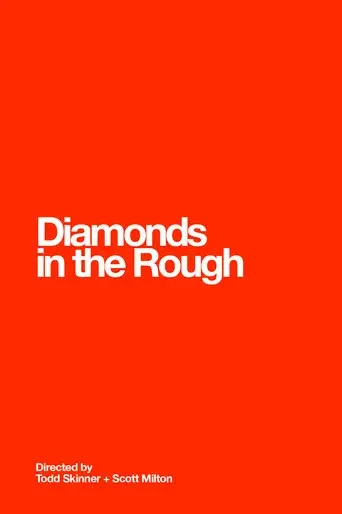 Diamonds in the Rough