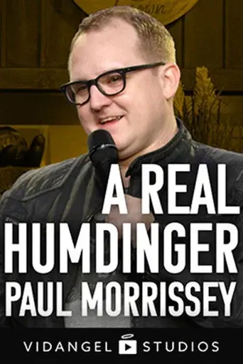 Paul Morrissey: A Real Humdinger
