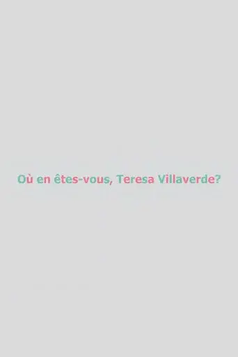 Où en êtes-vous, Teresa Villaverde ?