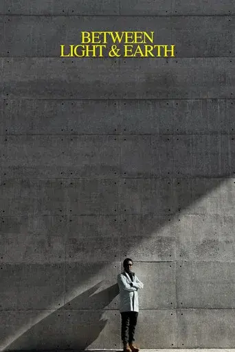 Between Light & Earth