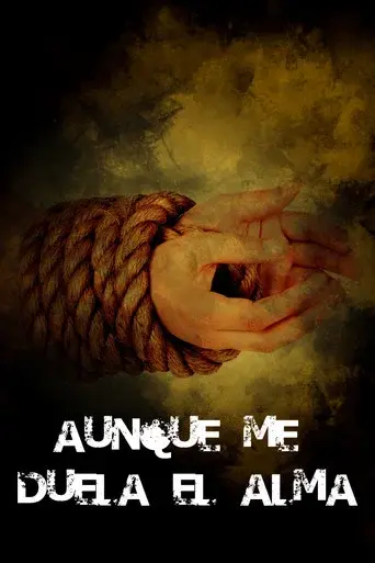 Aunque me duela el alma