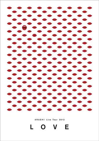 ARASHI Live Tour 2013 "LOVE"