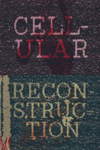 Cellular Reconstruction