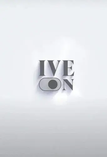 IVE ON