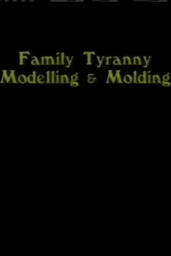 Family Tyranny (Modeling and Molding)