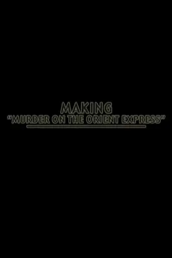 Making 'Murder on the Orient-Express'