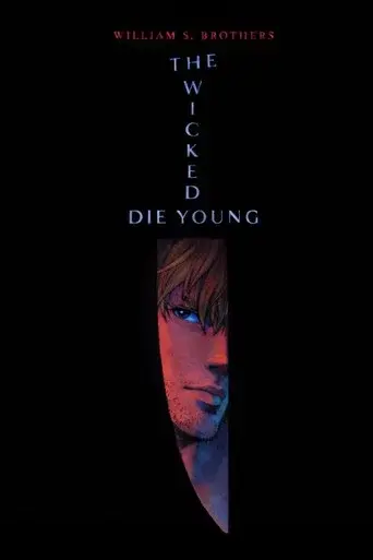 The Wicked Die Young