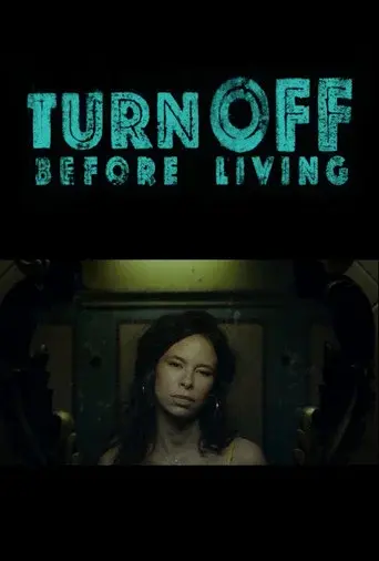 Turn off before living