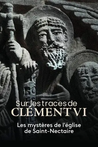 Sur les traces de Clément VI, les mystères de l'église de Saint-Nectaire