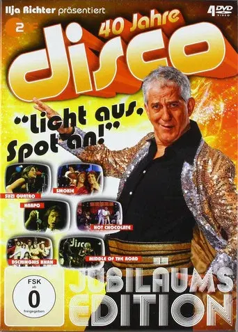 40 Jahre Disco - Ilja Richter präsentiert