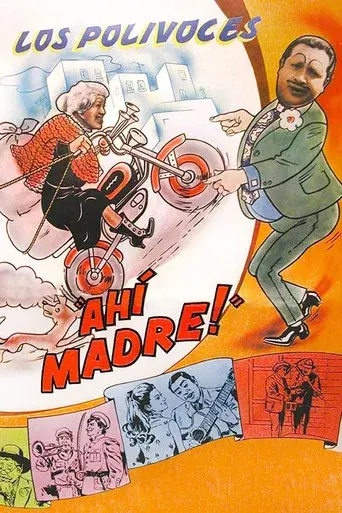 ¡Ahí, madre!
