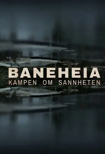 Baneheia: Kampen om sannheten