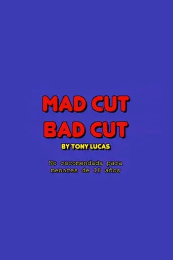 Mad cut bad cut