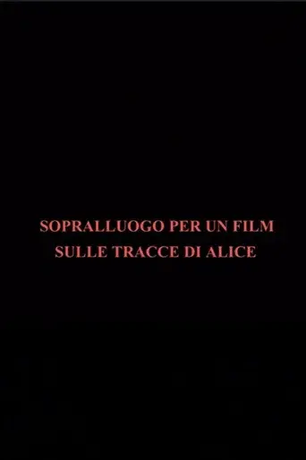 Sopralluogo per un film sulle tracce di Alice