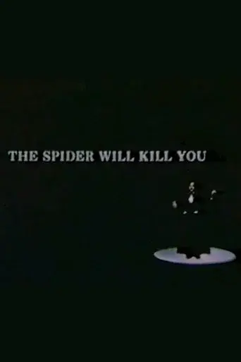 The Spider Will Kill You