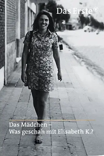 Das Mädchen – Was geschah mit Elisabeth K.?