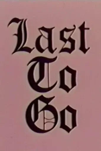 Last to Go