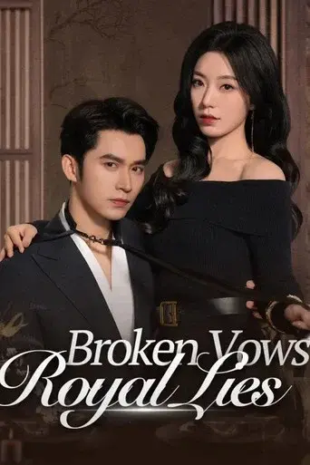 Broken Vows, Royal Lies