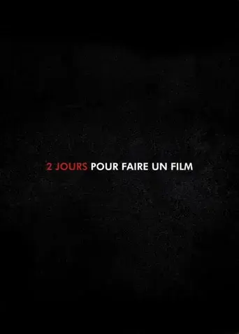 2 Jours pour faire un Film