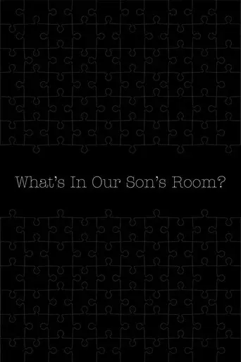 What's in Our Son's Room?