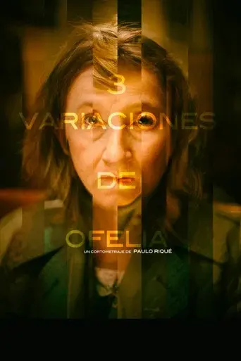 3 Variations on Ofelia