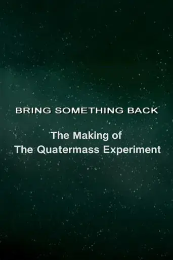 Bring Something Back: The Making of 'The Quatermass Experiment'