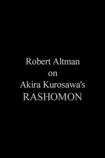 Robert Altman on 'Rashomon'