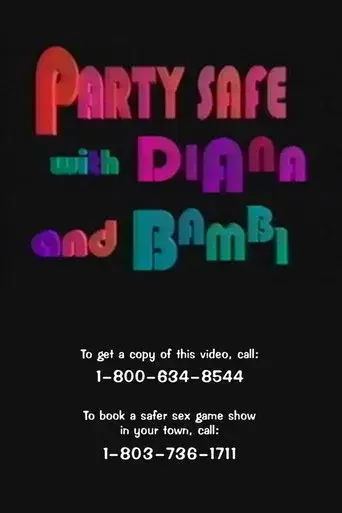 Party Safe with DiAna and Bambi