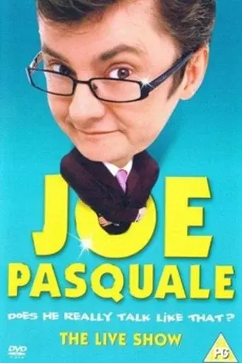 Joe Pasquale: Does He Really Talk Like That? The Live Show
