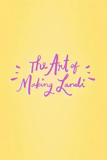 The Art of Making Landi