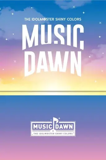 THE IDOLM@STER SHINY COLORS MUSIC DAWN