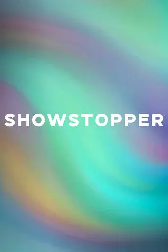 SHOWSTOPPER