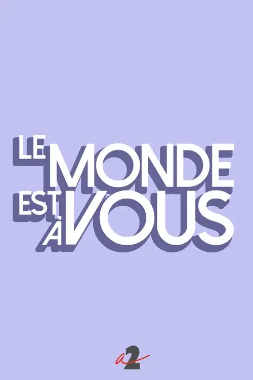 Le monde est à vous